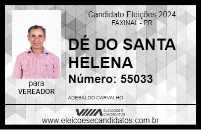 Candidato DÉ DO SANTA HELENA 2024 - FAXINAL - Eleições