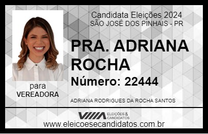 Candidato PRA. ADRIANA ROCHA 2024 - SÃO JOSÉ DOS PINHAIS - Eleições