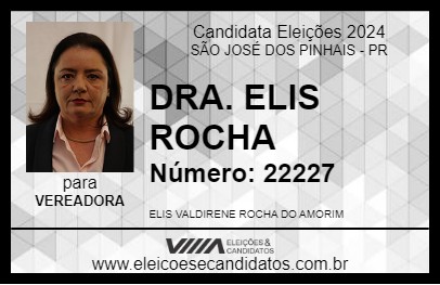 Candidato DRA. ELIS ROCHA 2024 - SÃO JOSÉ DOS PINHAIS - Eleições