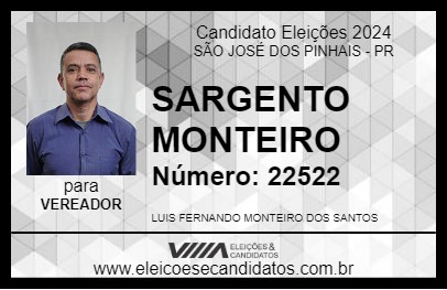 Candidato SARGENTO MONTEIRO 2024 - SÃO JOSÉ DOS PINHAIS - Eleições