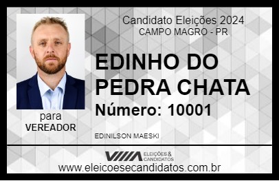 Candidato EDINHO DO PEDRA CHATA 2024 - CAMPO MAGRO - Eleições