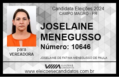 Candidato JOSELAINE MENEGUSSO 2024 - CAMPO MAGRO - Eleições