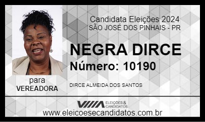 Candidato NEGRA DIRCE 2024 - SÃO JOSÉ DOS PINHAIS - Eleições