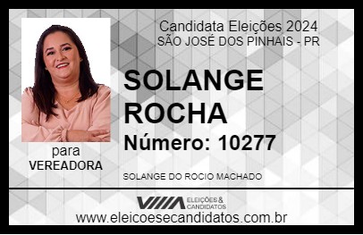 Candidato SOLANGE ROCHA 2024 - SÃO JOSÉ DOS PINHAIS - Eleições