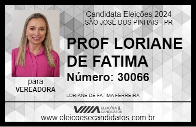 Candidato PROF LORIANE DE FATIMA 2024 - SÃO JOSÉ DOS PINHAIS - Eleições