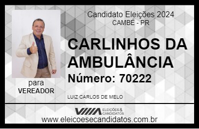 Candidato CARLINHOS DA AMBULÂNCIA 2024 - CAMBÉ - Eleições