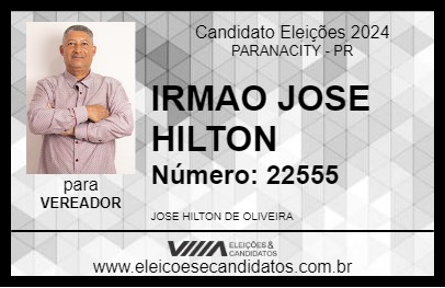 Candidato IRMAO JOSE HILTON 2024 - PARANACITY - Eleições