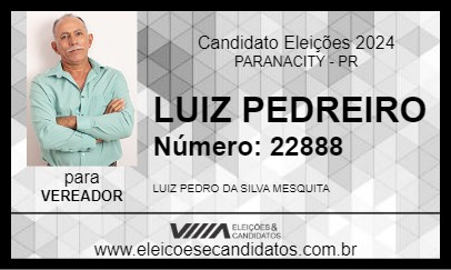 Candidato LUIZ PEDREIRO 2024 - PARANACITY - Eleições