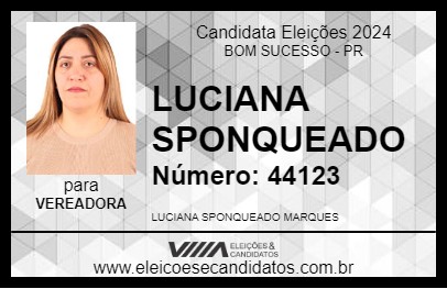 Candidato LUCIANA SPONQUEADO 2024 - BOM SUCESSO - Eleições