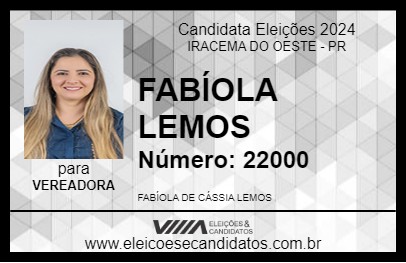 Candidato FABÍOLA LEMOS 2024 - IRACEMA DO OESTE - Eleições