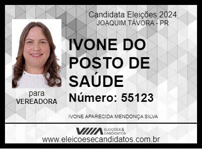 Candidato IVONE DO POSTO DE SAÚDE 2024 - JOAQUIM TÁVORA - Eleições