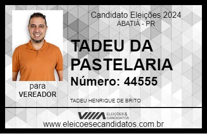 Candidato TADEU DA PASTELARIA 2024 - ABATIÁ - Eleições