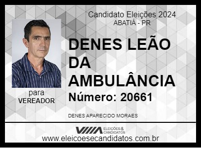 Candidato DENES LEÃO DA AMBULÂNCIA 2024 - ABATIÁ - Eleições