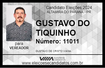 Candidato GUSTAVO DO TIQUINHO 2024 - ALTAMIRA DO PARANÁ - Eleições