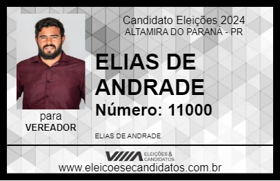 Candidato ELIAS DE ANDRADE 2024 - ALTAMIRA DO PARANÁ - Eleições