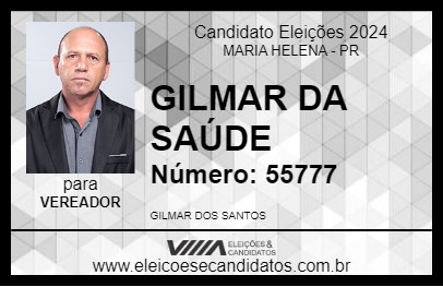 Candidato GILMAR DA SAÚDE 2024 - MARIA HELENA - Eleições