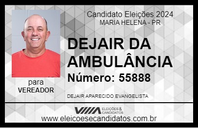 Candidato DEJAIR DA AMBULÂNCIA 2024 - MARIA HELENA - Eleições