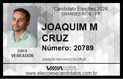 Candidato JOAQUIM M CRUZ 2024 - GRANDES RIOS - Eleições