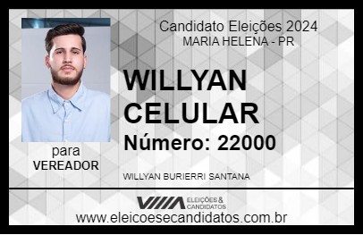 Candidato WILLYAN CELULAR 2024 - MARIA HELENA - Eleições