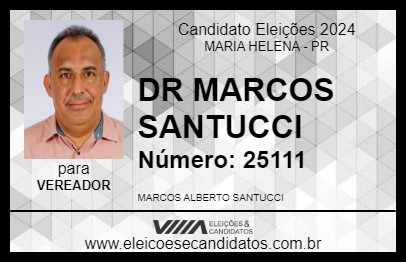 Candidato DR MARCOS SANTUCCI 2024 - MARIA HELENA - Eleições