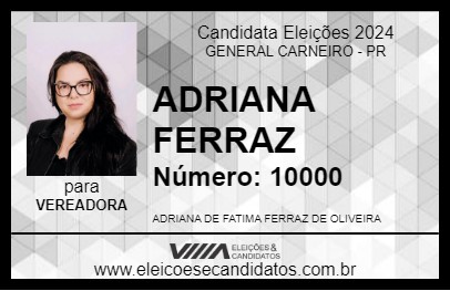 Candidato ADRIANA FERRAZ 2024 - GENERAL CARNEIRO - Eleições