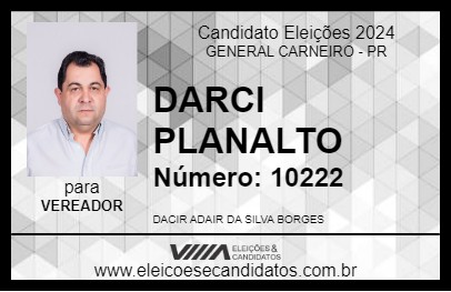 Candidato DARCI PLANALTO 2024 - GENERAL CARNEIRO - Eleições