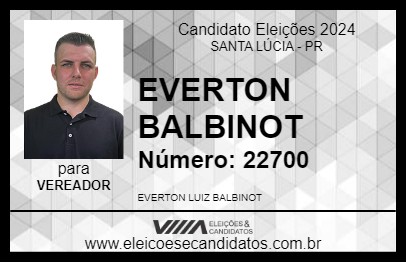 Candidato EVERTON BALBINOT 2024 - SANTA LÚCIA - Eleições