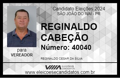 Candidato REGINALDO CABEÇÃO 2024 - SÃO JOÃO DO IVAÍ - Eleições