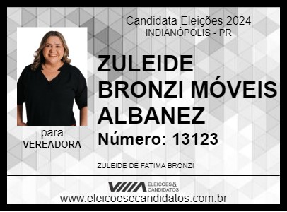 Candidato ZULEIDE BRONZI MÓVEIS ALBANEZ 2024 - INDIANÓPOLIS - Eleições