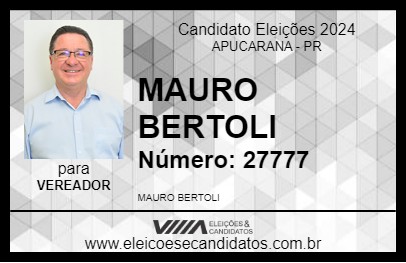 Candidato MAURO BERTOLI 2024 - APUCARANA - Eleições