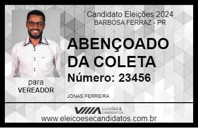 Candidato ABENÇOADO DA COLETA 2024 - BARBOSA FERRAZ - Eleições