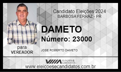 Candidato DAMETO 2024 - BARBOSA FERRAZ - Eleições