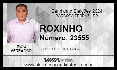 Candidato ROXINHO 2024 - BARBOSA FERRAZ - Eleições