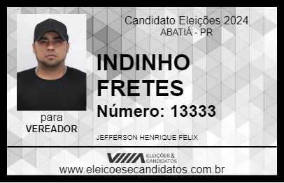 Candidato INDINHO FRETES 2024 - ABATIÁ - Eleições