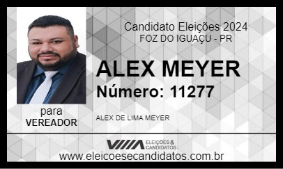 Candidato ALEX MEYER 2024 - FOZ DO IGUAÇU - Eleições