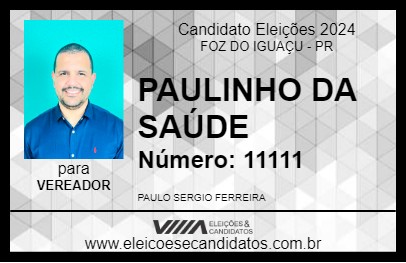 Candidato PAULINHO DA SAÚDE 2024 - FOZ DO IGUAÇU - Eleições