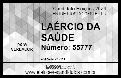 Candidato LAÉRCIO DA SAÚDE 2024 - ENTRE RIOS DO OESTE - Eleições