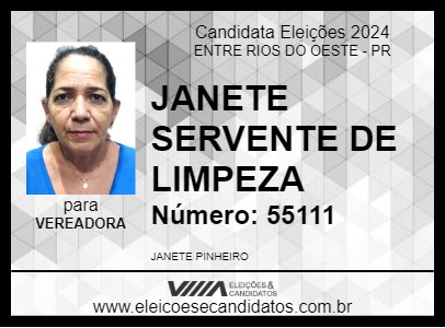 Candidato JANETE SERVENTE DE LIMPEZA 2024 - ENTRE RIOS DO OESTE - Eleições