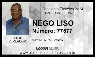 Candidato NEGO LISO 2024 - BARBOSA FERRAZ - Eleições