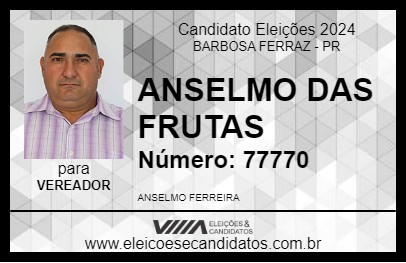 Candidato ANSELMO DAS FRUTAS 2024 - BARBOSA FERRAZ - Eleições