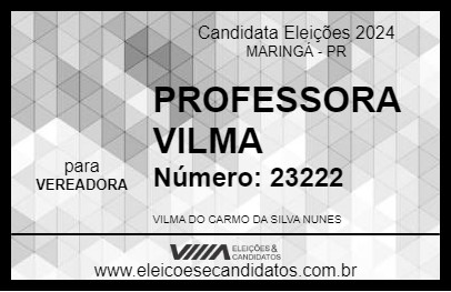 Candidato PROFESSORA VILMA 2024 - MARINGÁ - Eleições