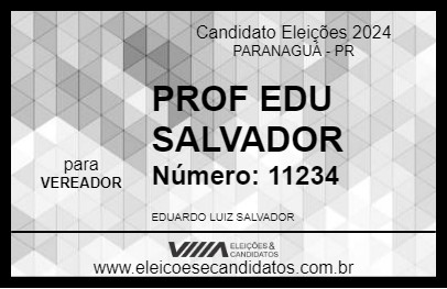 Candidato PROF EDU SALVADOR 2024 - PARANAGUÁ - Eleições