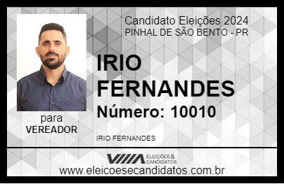 Candidato IRIO FERNANDES 2024 - PINHAL DE SÃO BENTO - Eleições