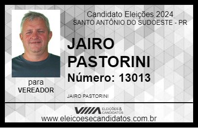 Candidato JAIRO PASTORINI 2024 - SANTO ANTÔNIO DO SUDOESTE - Eleições