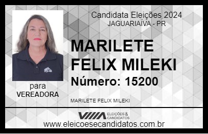 Candidato MARILETE FELIX MILEKI 2024 - JAGUARIAÍVA - Eleições