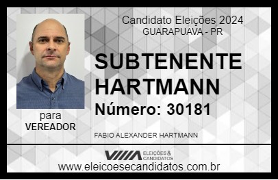 Candidato SUBTENENTE HARTMANN 2024 - GUARAPUAVA - Eleições