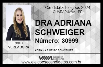 Candidato DRA ADRIANA SCHWEIGER 2024 - GUARAPUAVA - Eleições