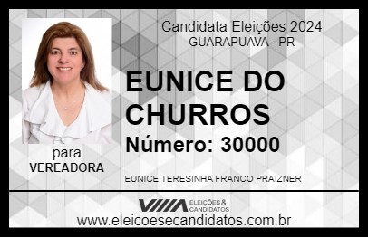 Candidato EUNICE DO CHURROS 2024 - GUARAPUAVA - Eleições