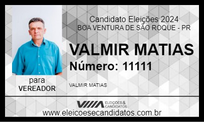 Candidato VALMIR MATIAS 2024 - BOA VENTURA DE SÃO ROQUE - Eleições