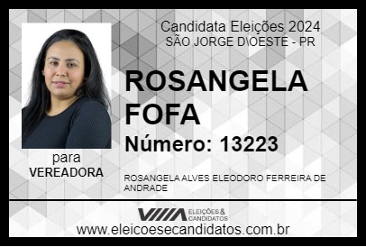 Candidato ROSANGELA FOFA 2024 - SÃO JORGE D\OESTE - Eleições